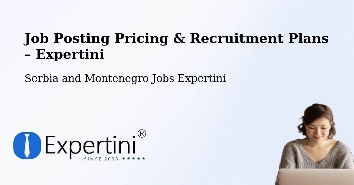Job Posting Pricing & Recruitment Plans – Mercier - Mercier, Serbia and Montenegro Jobs Expertini