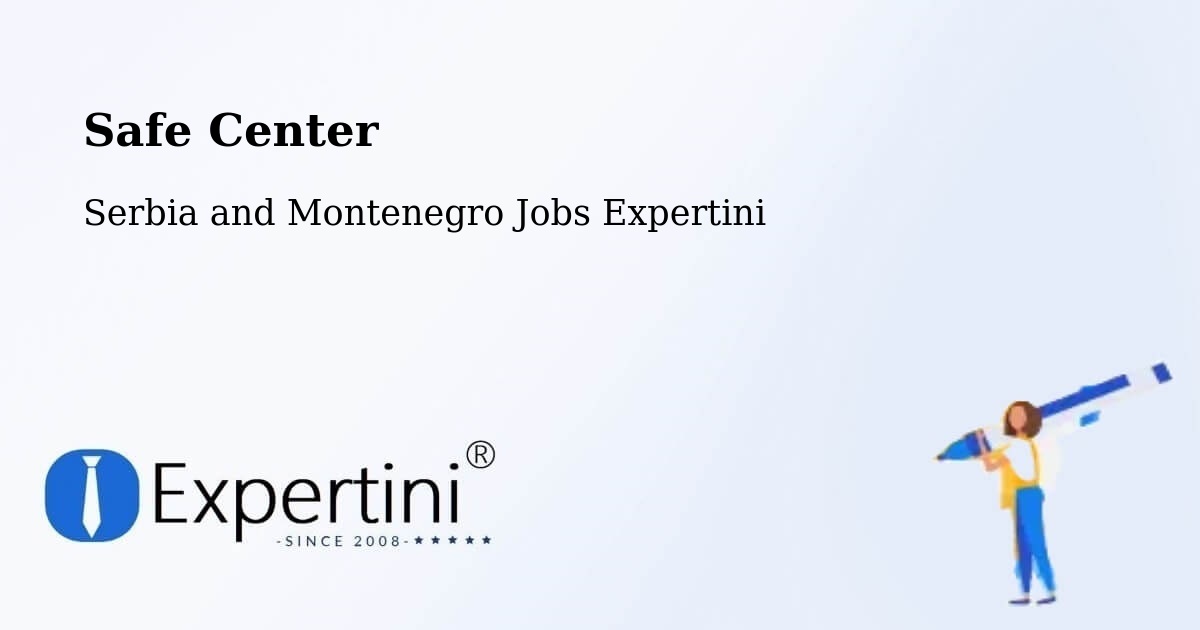 Safety Center – Mercier - Serbia and Montenegro Jobs Expertini